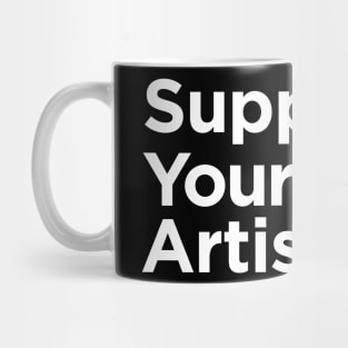 Support Your Local Artist Mug